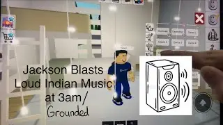 Jackson Blasts LOUD Indian Music at 3am / Grounded