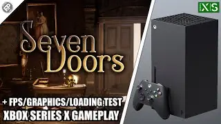 Seven Doors - Xbox Series X Gameplay + FPS Test