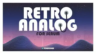 Retro Analog - Presets for Serum by TONEPUSHER