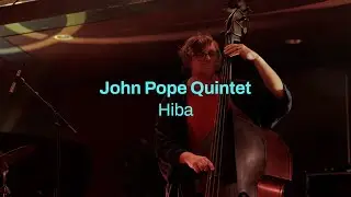 John Pope Quintet - 'Hiba' | From The Glasshouse