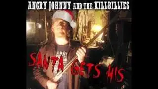 Angry Johnny And The Killbillies -Santa Gets His