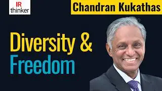 Theory of Diversity and Freedom - Chandran Kukathas | 2024 Episode 18