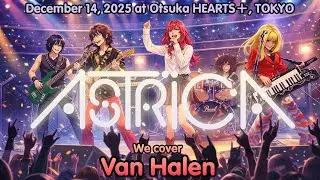 【ASTRICA】FULL Live Show  (Van Halen cover) !!  on 2025/12/14 at HEARTS+ Otsuka, Tokyo