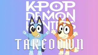 TAKEDOWN | KPOP DEMON HUNTERS x BLUEY (Official Music Cover)