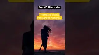 Memories to Cherish ❤️️