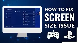 PS4: How to Fix Screen Size !