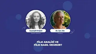 Film Analizi ve Film Nasıl Okunur? - Ayşegül Doğan