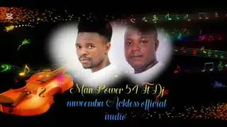 Man Power 54 ft Dj Mweemba ackless official