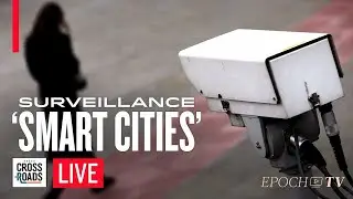 &lsquo;Smart City&rsquo; Surveillance Program to Start in Netherlands | Trailer | Crossroads