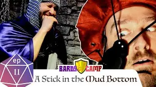 S01E11 A Stick in the Mud Bottom - Bards Camp
