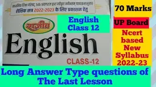 Long Answer Type Questions of The Last Lesson | The Last Lesson Long Questions answer