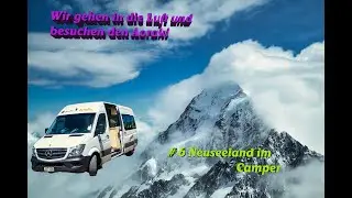 Wohnmobilreise durch Neuseeland - #6 Aoraki / Mt. Cook National Park
