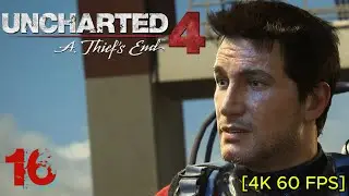 UNCHARTED 4: A Thief's End Chapter 16: The Brothers Drake Gameplay | [4K 60FPS]