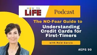 HTL 099: The NO-Fear Guide to Understanding Credit Cards, with Reid Garcia