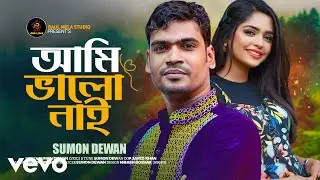 Sumon Dewan - Ami Valo Nai