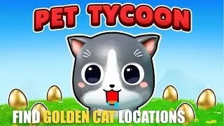 PET TYCOON SIMULATOR MAP FORTNITE CREATIVE - GOLDEN CAT LOCATIONS, O&Ugrave; EST LE CHAT DOR&Eacute;