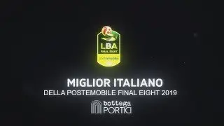 Riccardo Moraschini Miglior Italiano Bottega Portici della LBAF8 PosteMobile 2019