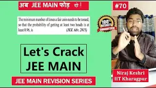 #70 | JEE Main Revision Series | Probability | Binomial Probability Theorem | Niraj Keshri