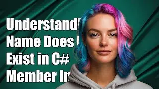 Understanding 'Name Does Not Exist in Current Context' in C# Member Initialization