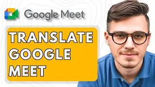 How To Translate Google Meet [2026 Guide]