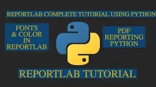How To Use Fonts & Color in REPORTLAB|Reportlab Complete Tutorial|Part:3