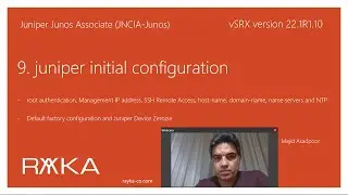 9. juniper initial configuration