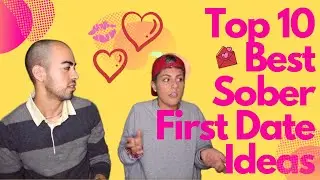 Top 10 Best Sober First Date Ideas #SoberDating #DatingWhileSober #SoberDatingTips