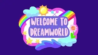 Dreams Are Made Of Wishes (Welcome To Dreamworld Original Song)