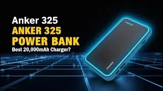 Anker 325 Power Bank Review 2025 &ndash; Is This the Best 20,000mAh Portable Charger?