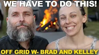 GOING OFF GRID AGAIN! THIS NATIONAL CRISIS MADE US HOMESTEAD! WORK TOGETHER OR SUFFER THROUGH ALONE