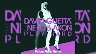 PLAY HARD (FUTURE RAVE REMIX)