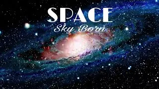 [WHERE IS HUMAN IN SPACE ?]_Sky Born 💯_ cinematic video