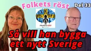 &ldquo;Fr&aring;n v&auml;lf&auml;rdsstat till fattigland &ndash; ber&auml;ttelsen om Sveriges f&ouml;rfall&rdquo; - Folkets r&ouml;st 33