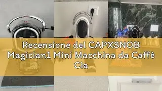 Recensione del CAPXSNOB Magician1 Mini Macchina da Caff&egrave; Cialde 5in1 per Nespresso Originali, Dolce
