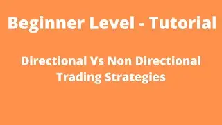 Directional Vs Non Directional Trading Strategies