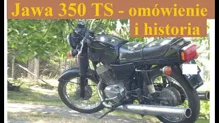 Jawa 350 TS  - om&oacute;wienie i historia