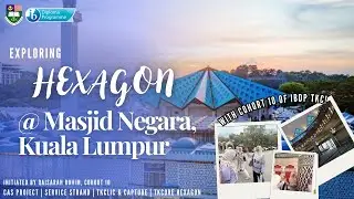 CAS Project: Hexagon Geometry in Masjid Negara | Service Strand (TKClick & Capture) - Cohort 10