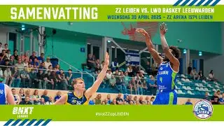 Samenvatting Zorg en Zekerheid Leiden - LWD Basket Leeuwarden, BNXT League (30 apr 2025)