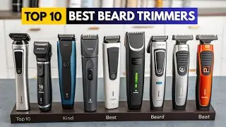 Top 10 BEST Beard Trimmers in 2026 - [Don't Buy Before watching this Video]
