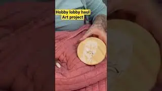 Hobby lobby art project in the making