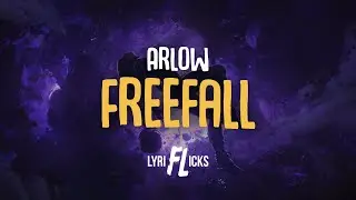 Arlow - Freefall [Lyriflicks Lyrics]