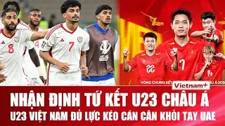 Cán cân đảo chiều trước giờ G: U23 Việt Nam khiến UAE phải dè chừng