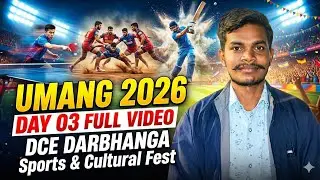 Darbhanga College Of Engineering | Umang 2026 | Day 03 Full | DCE Darbhanga Sports & Cultural Fest