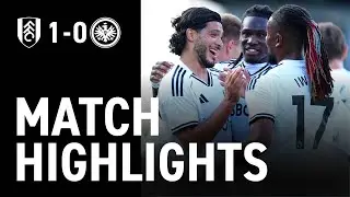 HIGHLIGHTS | Fulham 1-0 Eintracht Frankfurt | Ra&uacute;l Jim&eacute;nez's sweet free-kick seals win 🇲🇽