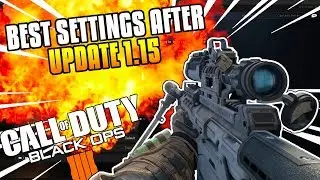 Best SETTINGS for Black Ops 4 After COD BO4 UPDATE 1.15! (BEST SENSITIVITY)