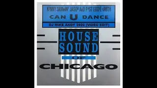 Kenny Jammin Jason & Fast Eddie - Can U Dance (DJ Mike Andy 2020 Video Edit)