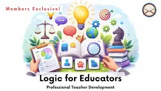 Logic for Educators - Short Snippets (Teacher Training Module)