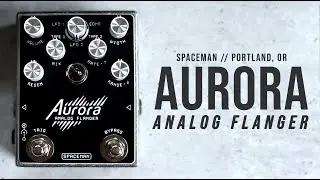 Spaceman - Aurora Analog Flanger // Full Demo