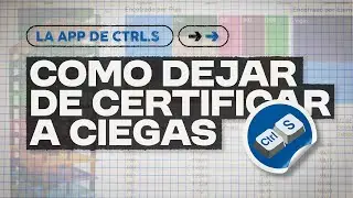 Cómo dejar de certificar a ciegas | App de CTRLS
