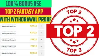 Top 2 New Fantasy App | 100% Bonus Use Fantasy App | With Payment Proof